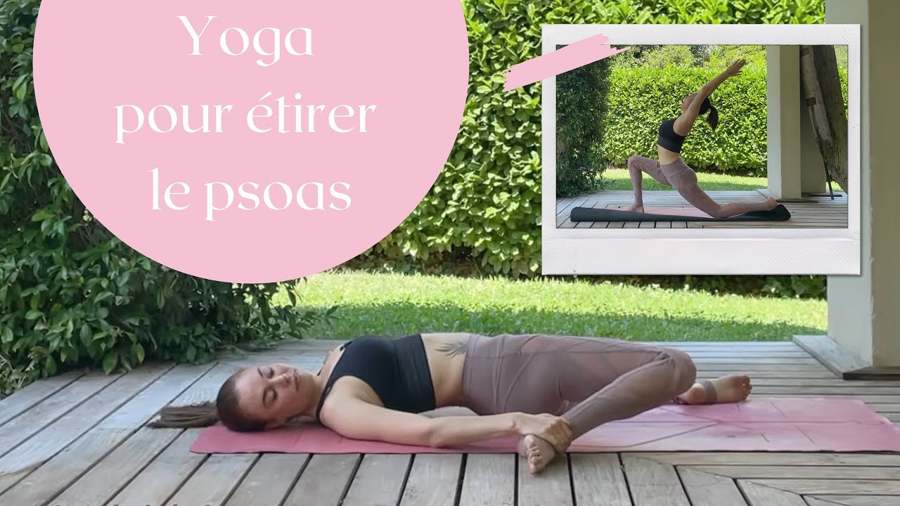Cours de yoga doux pour étirer le psoas