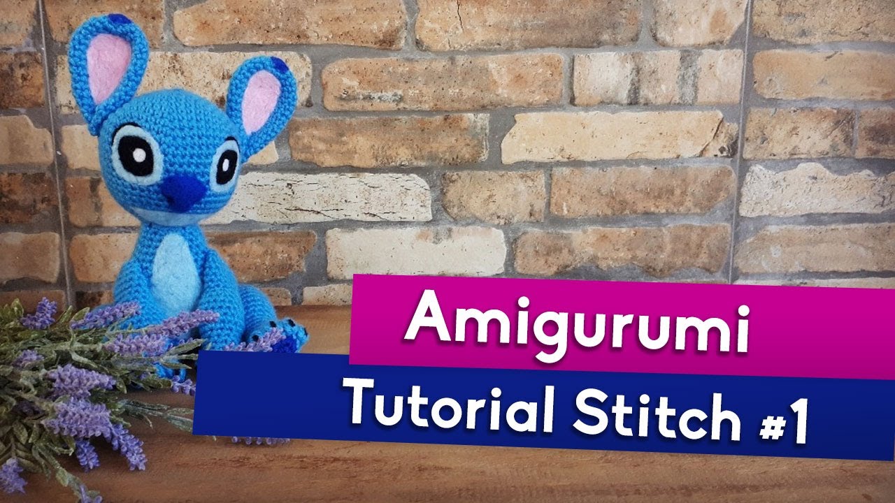 STITCH | Tutorial Amigurumi | Parte #1