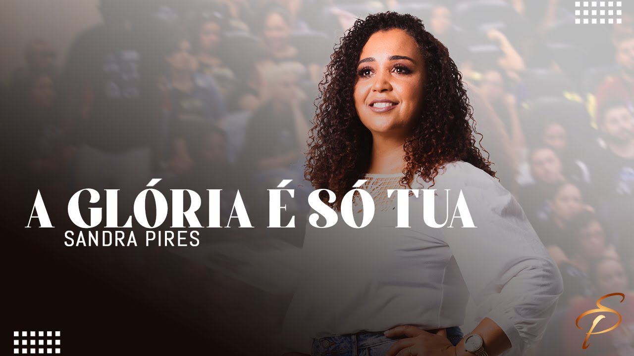 Sandra Pires | A Glória é só tua | Umadeb Brasília 2021