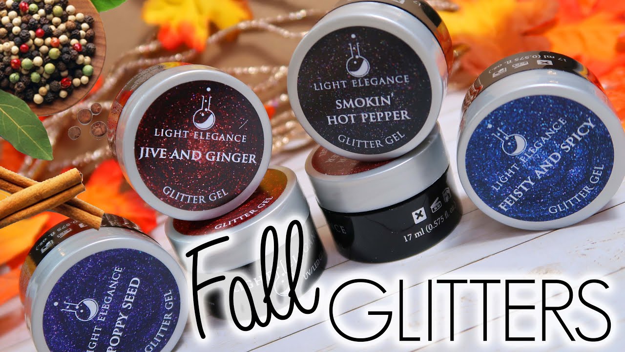 New Fall Glitter Gels! | Light Elegance Spice Collection 2020 | Comparisons | Gel Nail Products