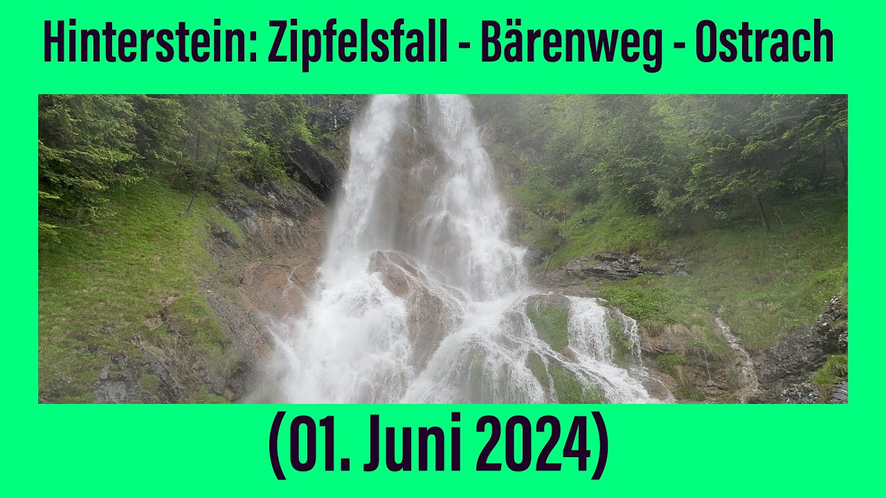 Hinterstein: Zipfelsfall - Bärenweg - Ostrach (01. Juni 2024)
