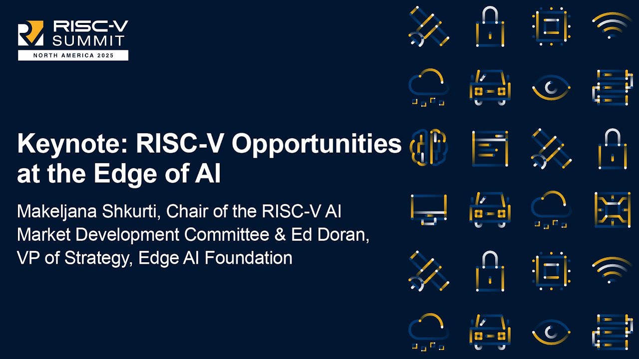 Основной доклад: Возможности RISC-V на периферии ИИ — Макеляна Шкурти и Эд Доран