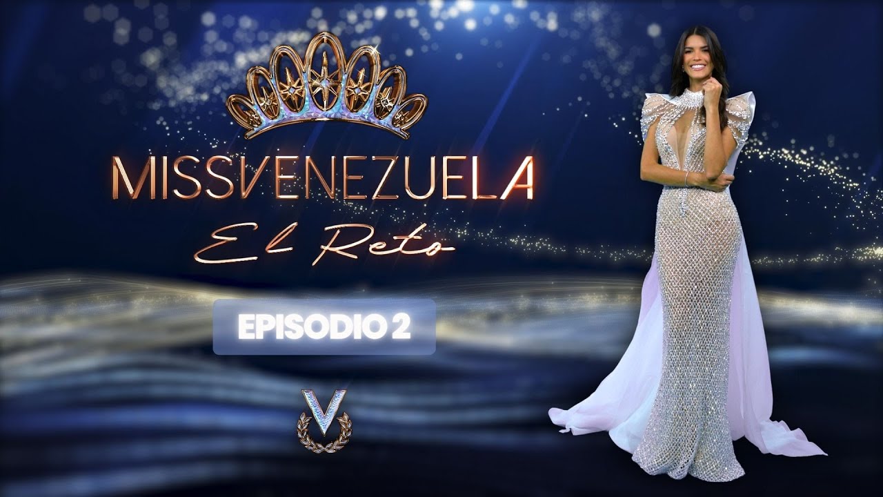 Miss Venezuela EL RETO - Episodio 02 ¡Guerra de Estilismo y Fotografía!