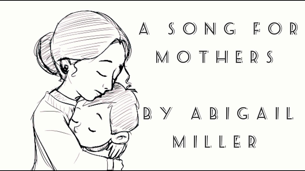 A Song for Mothers - Abigail Miller
