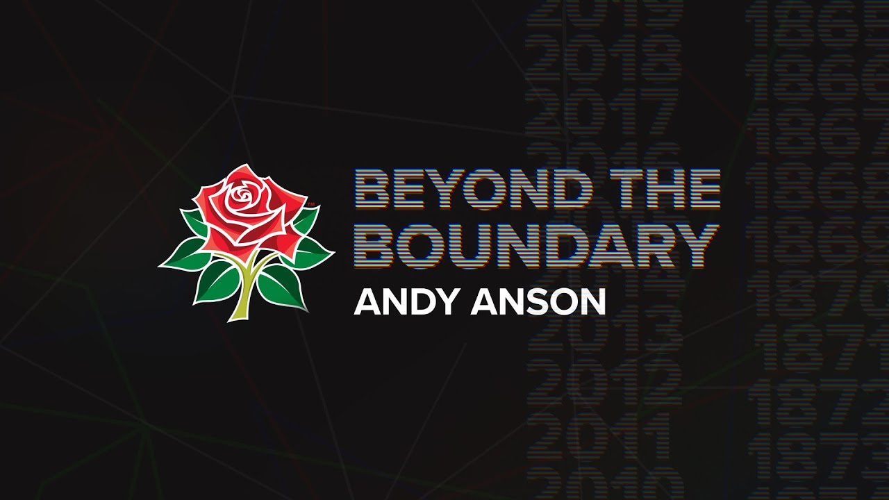 BEYOND THE BOUNDARY |  Andy Anson