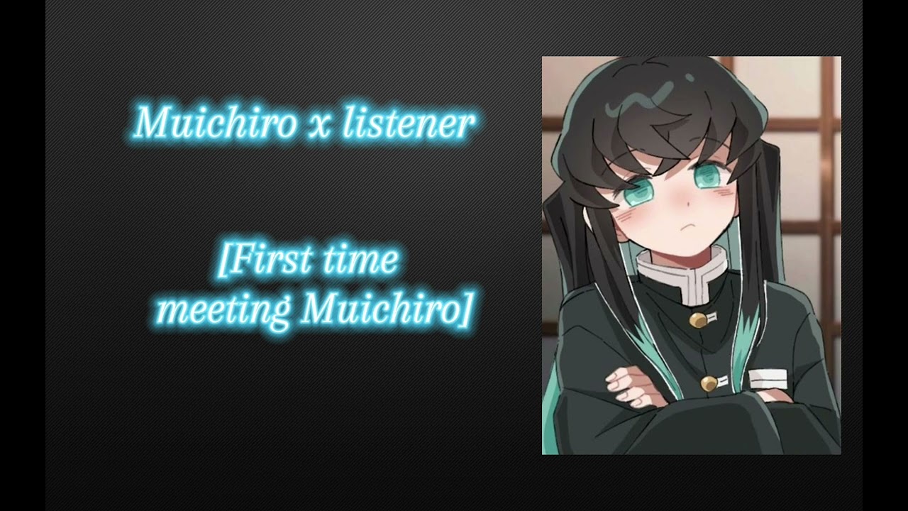 Muichiro x listener [Ft Mitsuri, and the others]{first time meeting Muichiro}