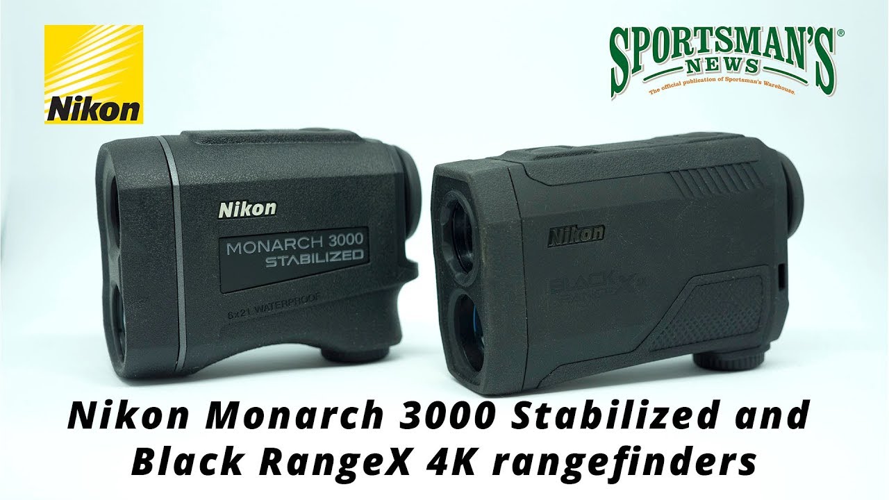 Nikon Monarch 3000 Stabilized and Black RangeX 4K Rangefinders