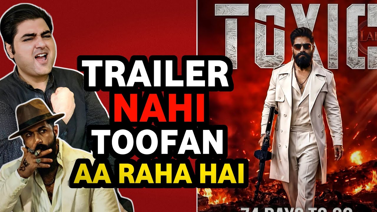 Toxic trailer update today | Toxic movie songs release date update | Toxic teaser 2 news today