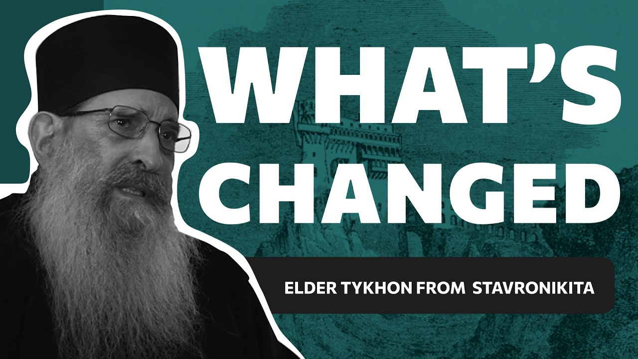Has Monasticism Changed? - Elder Tykhon of Stavronikita