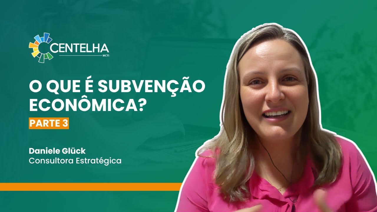 O que é subvenção econômica? (Parte 3) - Daniele Gluck