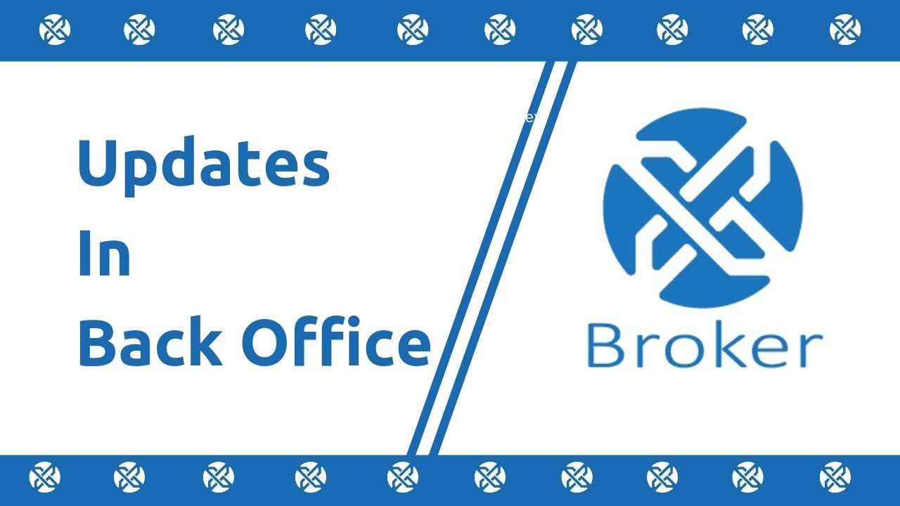 Watch This To Know Updates In GXBroker Back Office