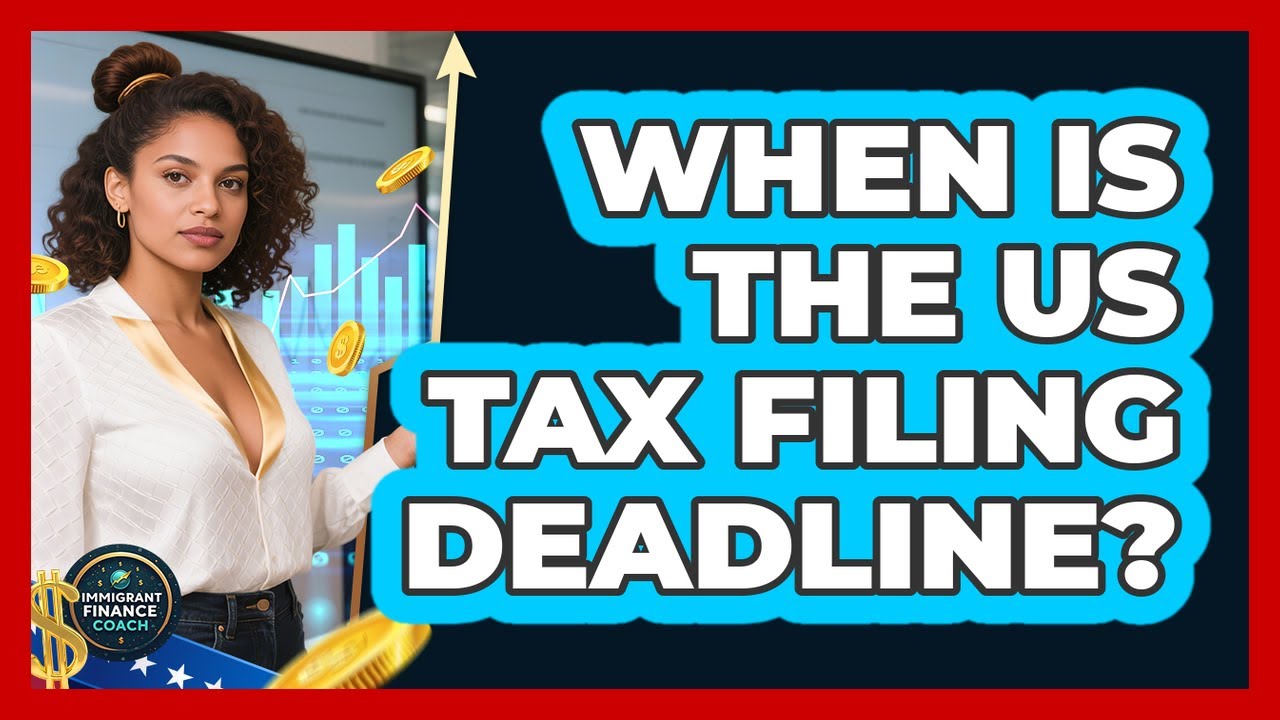 When Is The US Tax Filing Deadline?