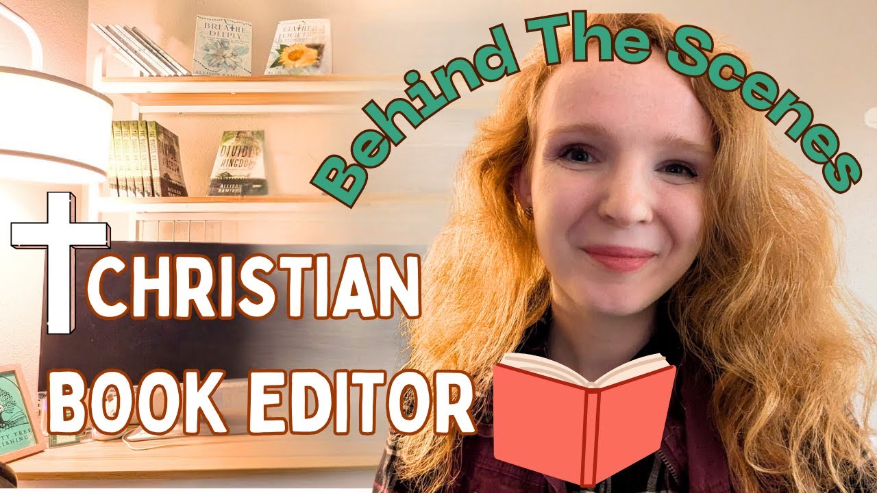 Behind the Scenes of a Christian Book Editor (And How You Can Become One)