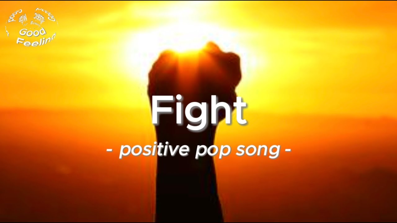 【Pop】Positive Pop Song - Fight（Official Music）