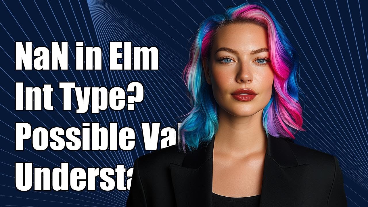 Understanding NaN as a Possible Value for Int Type in Elm Programming