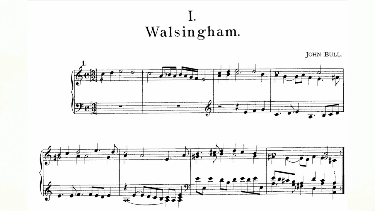 John Bull (1562 - 1628) - Walsingham (with score)