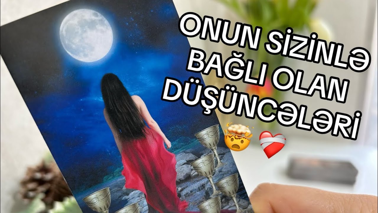 ONUN SİZİNLƏ BAĞLI OLAN DÜŞÜNCƏLƏRİ 🤯❤️‍🩹