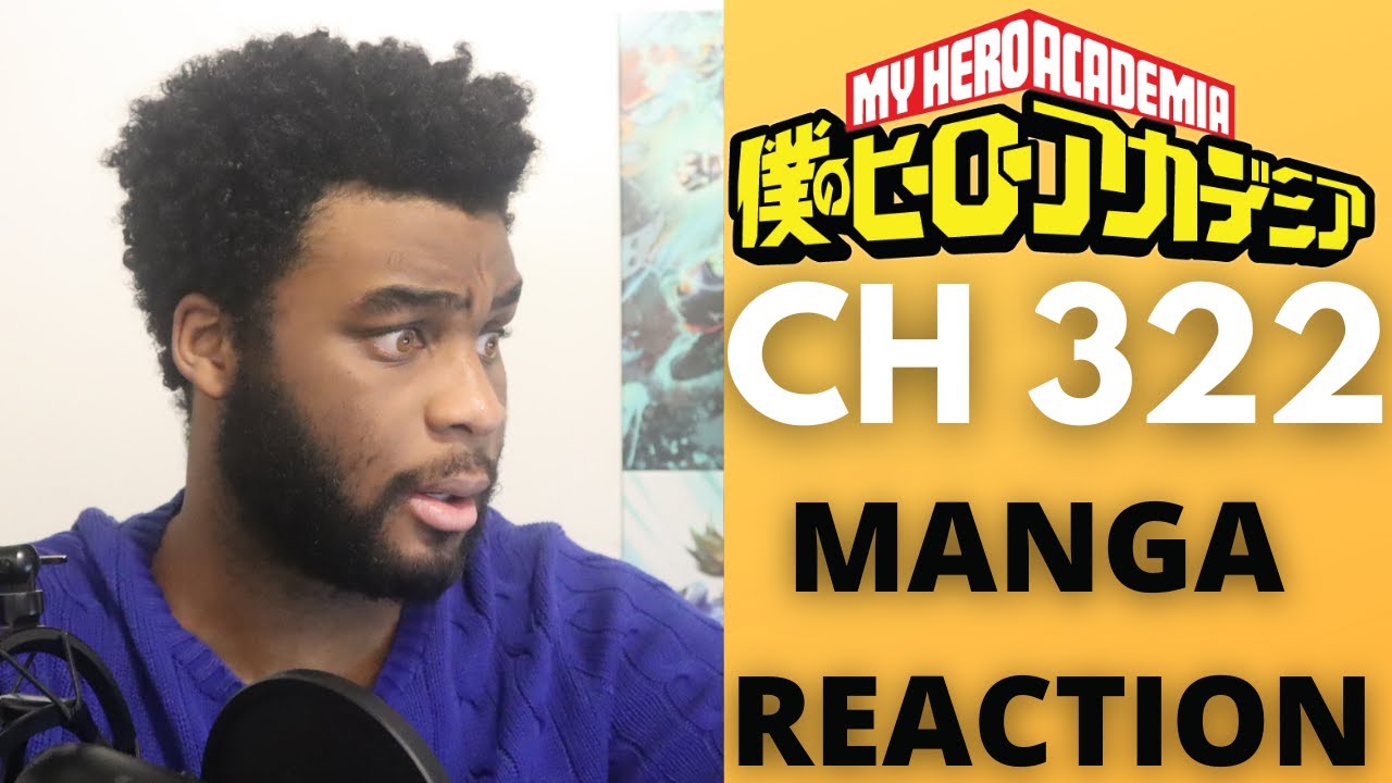 MY HERO ACADEMIA CHAPTER 322 REACTION & MANGA TALK