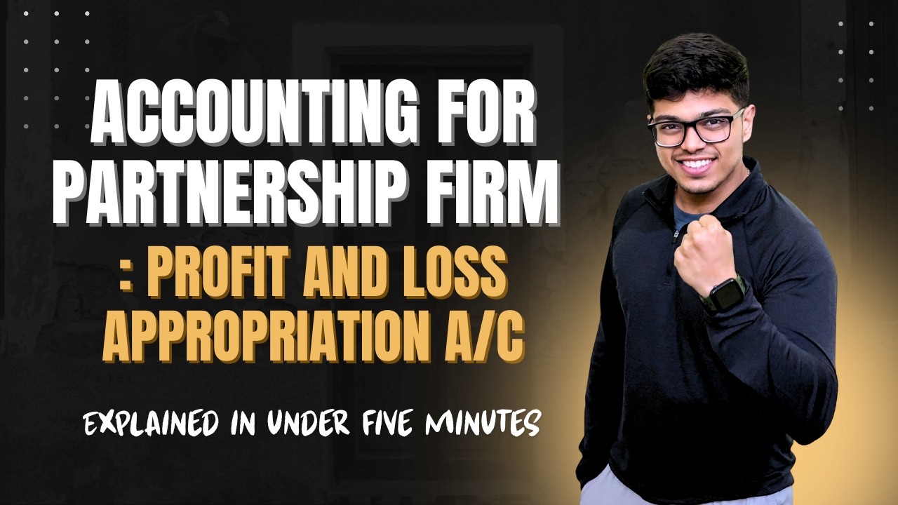 Accounting For Partnership Firm : PROFIT AND LOSS APPROPRIATION A/C