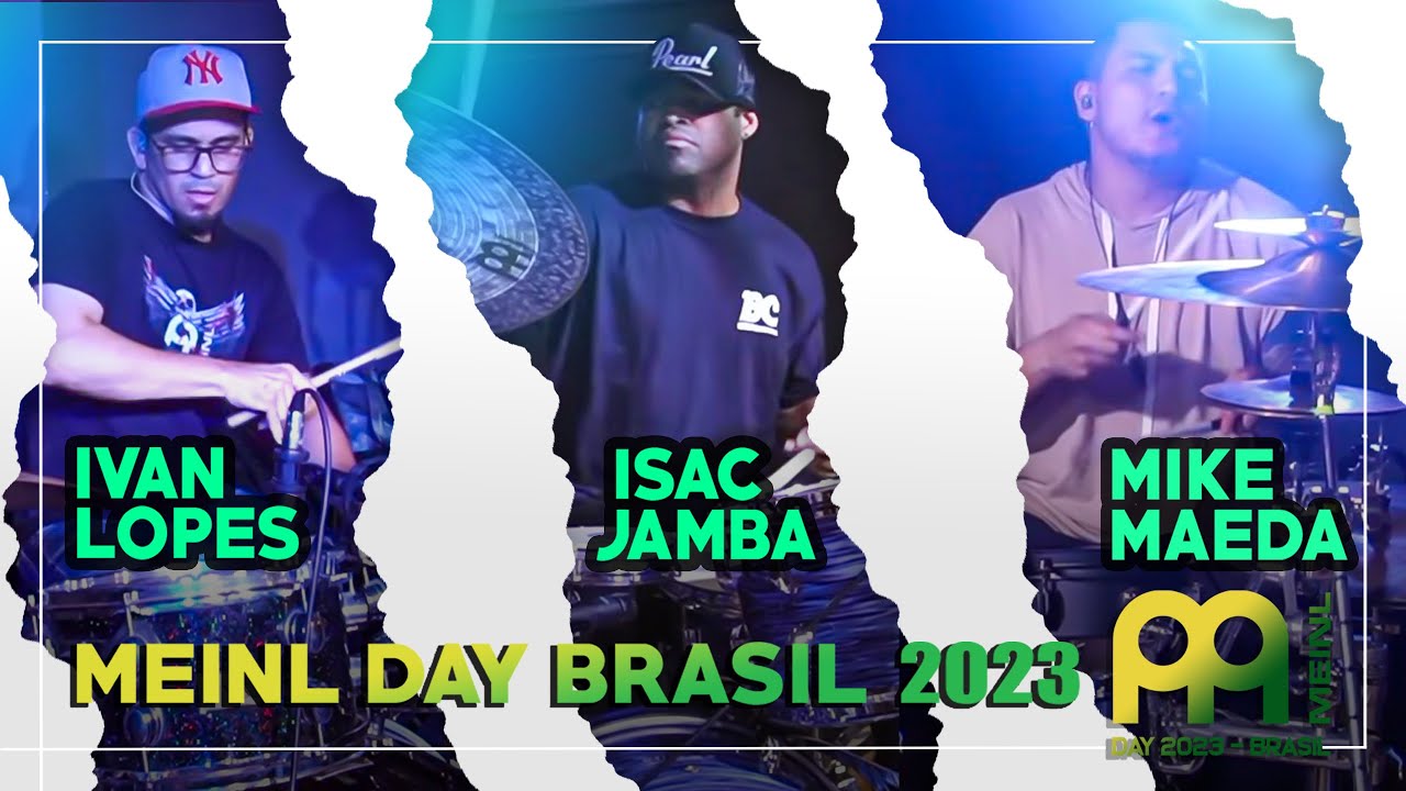 MEINL DAY Brasil 2023 ft. Isac Jamba, Ivan Lopes e Mike Maeda