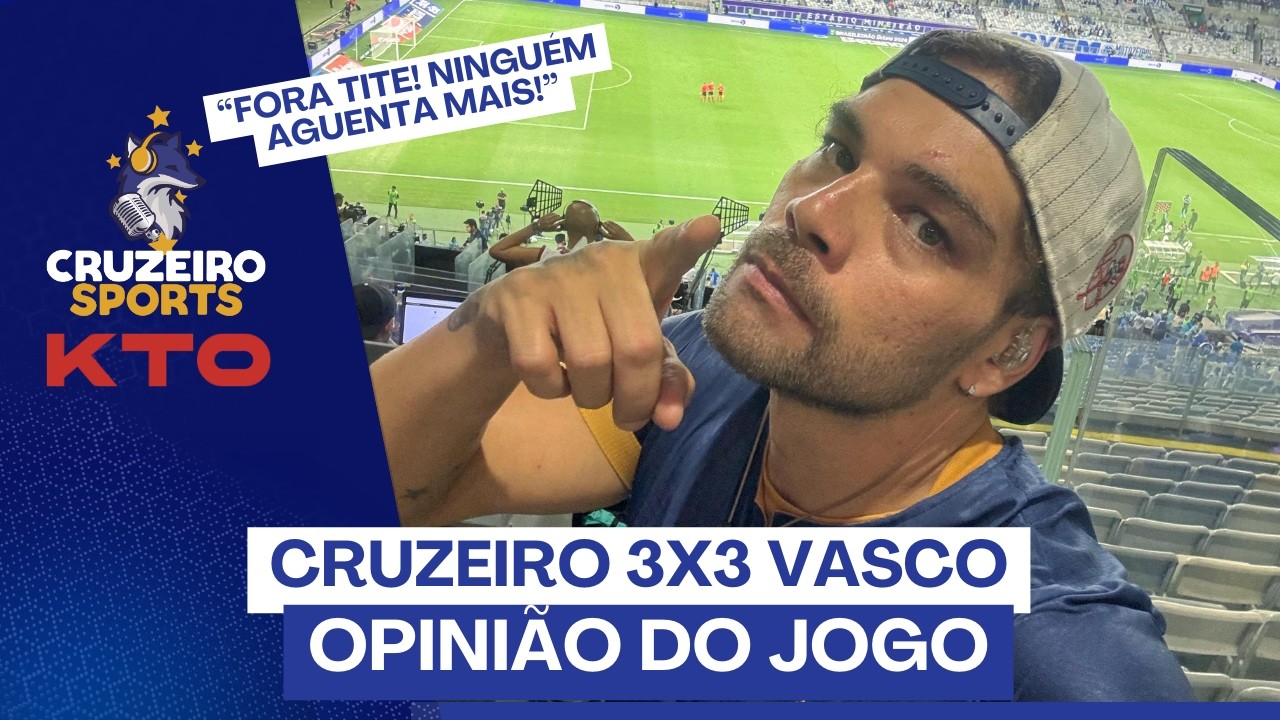 🔥“FORA TITE! NINGUÉM AGUENTA MAIS!” - DIOGO MEDEIROS ANALISA O EMPATE DO CRUZEIRO CONTRA O VASCO