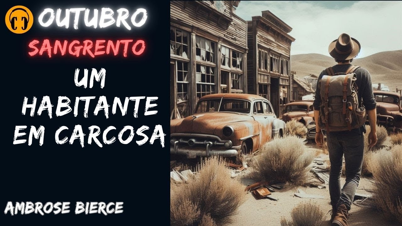 940 UM HABITANTE EM CARCOSA - AMBROSE BIERCE - OUTUBRO SANGRENTO - AUDIOCONTO