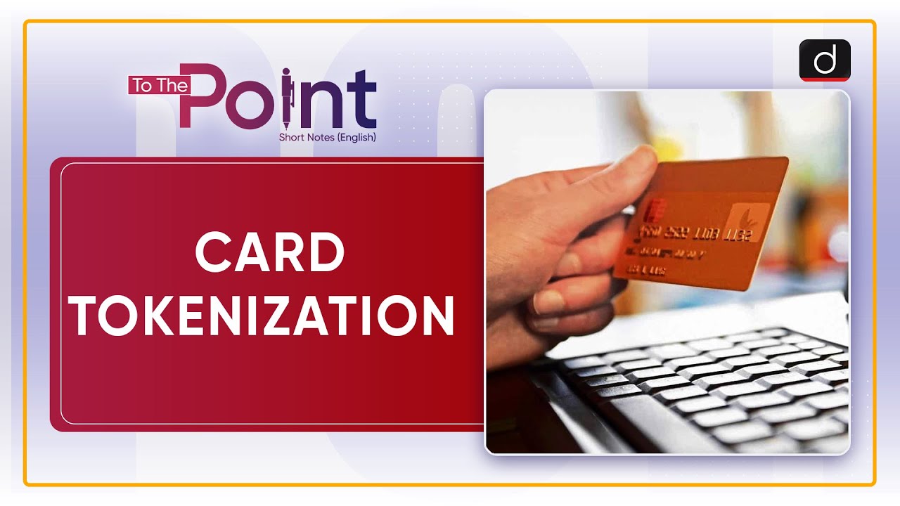 Card Tokenization &ndash; To The Point | Drishti IAS English