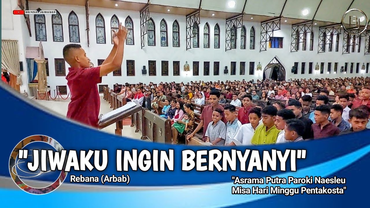 Jiwaku Ingin Bernyanyi - Rebana (Arbab) || Asrama Putra Paroki St.Yohanes Pemandi Naesleu TTU