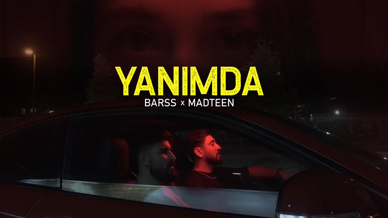 Barss x MadTeen &mdash; Yanımda (Rəsmi Musiqi Videosu)
