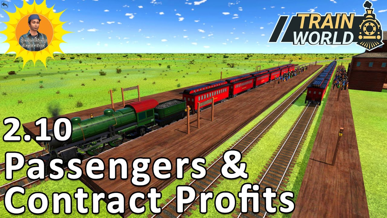 Train World: Troublesome Track For Passenger & Contract Rewards: Lets Play 2.10