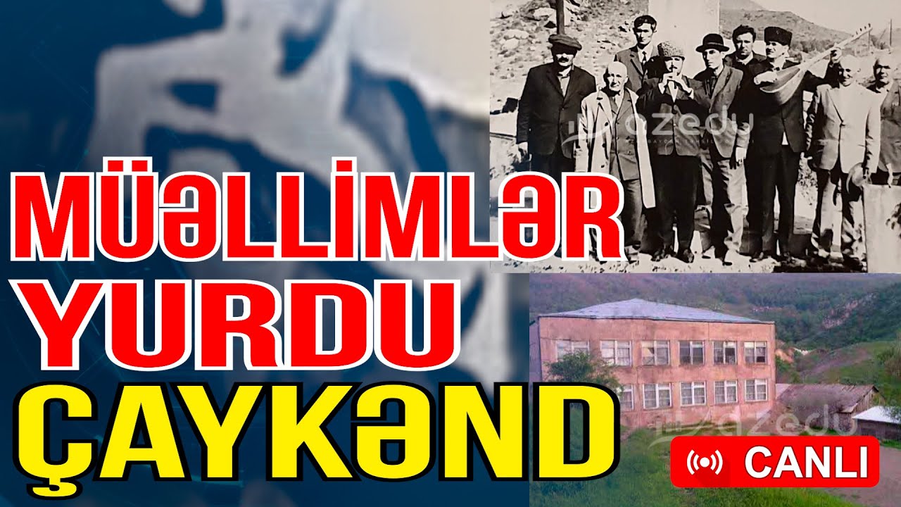 Qərbi Azərbaycan məktəbləri: Çaykənd təhsilinin keçdiyi yol - Azedu