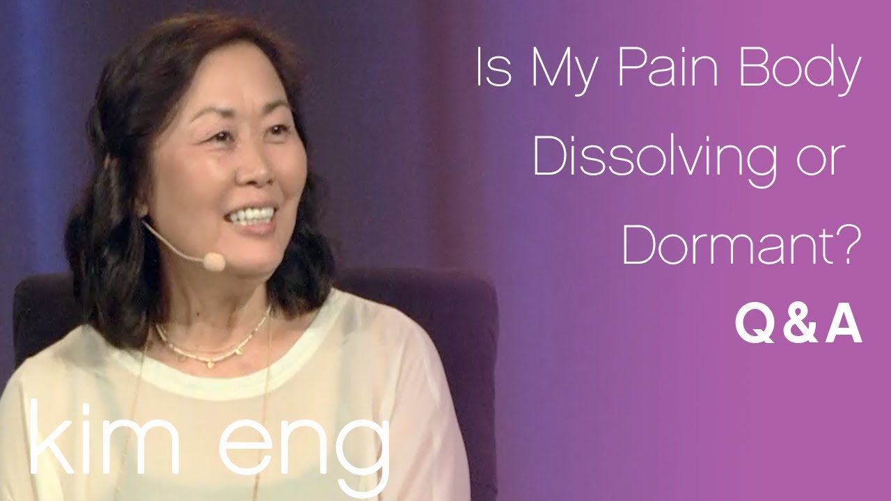 Is My Pain Body Dissolved or Dormant?
