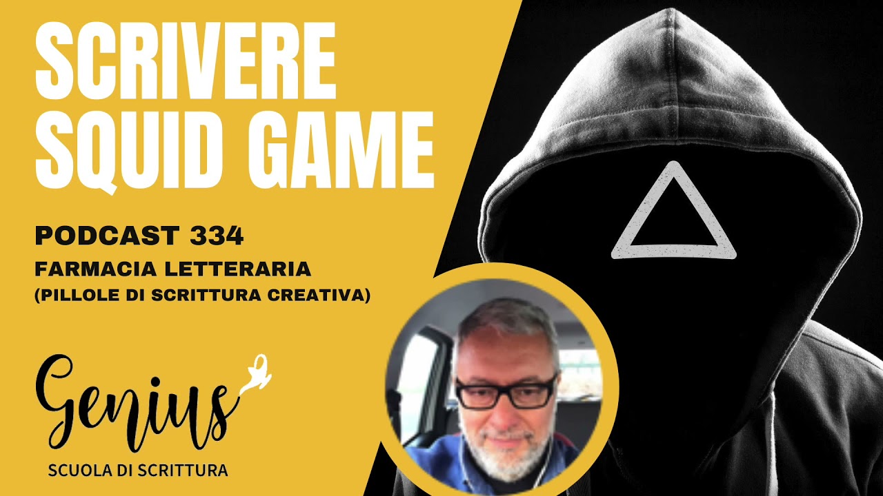 334 – SCRIVERE SQUID GAME [scrittura creativa]