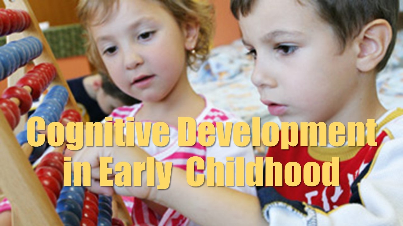Cognitive Development in Early Childhood