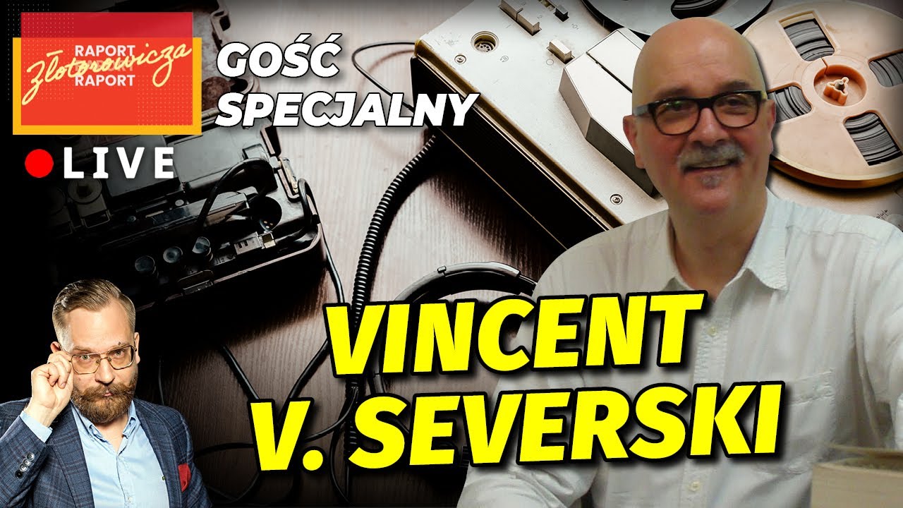 Vincent V. Severski, były szpieg i pisarz gościem specjalnym Raportu Złotorowicza [NA ŻYWO]
