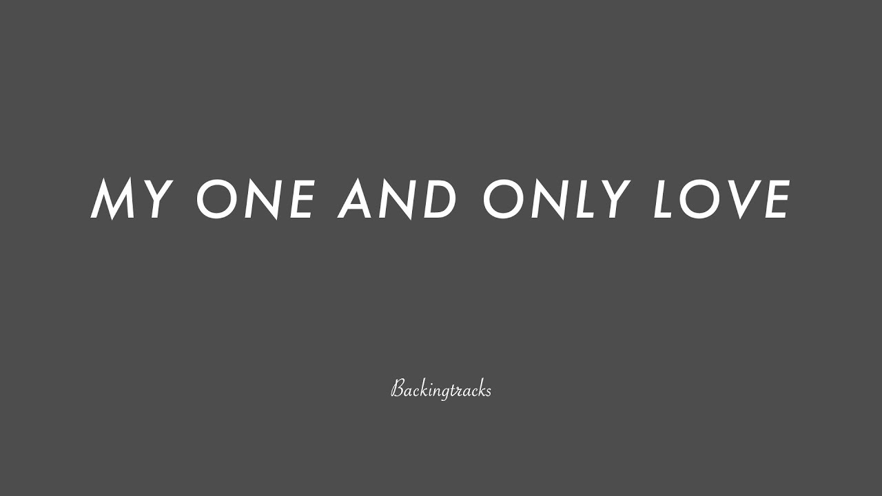 My One And Only Love chord progression - Backing Track (no piano)