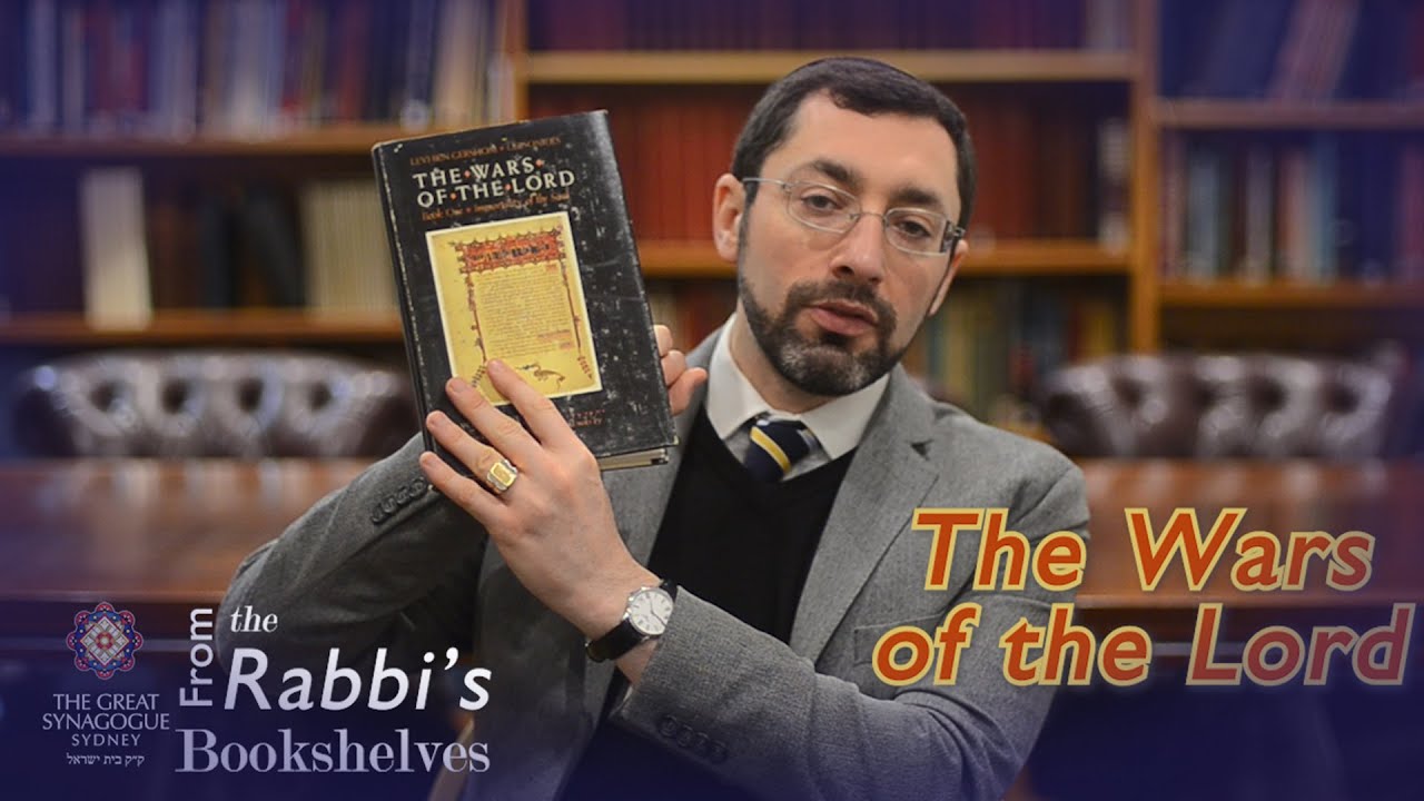 From the Rabbi's Bookshelves 29 - The Wars of the Lord by the RaLBaG