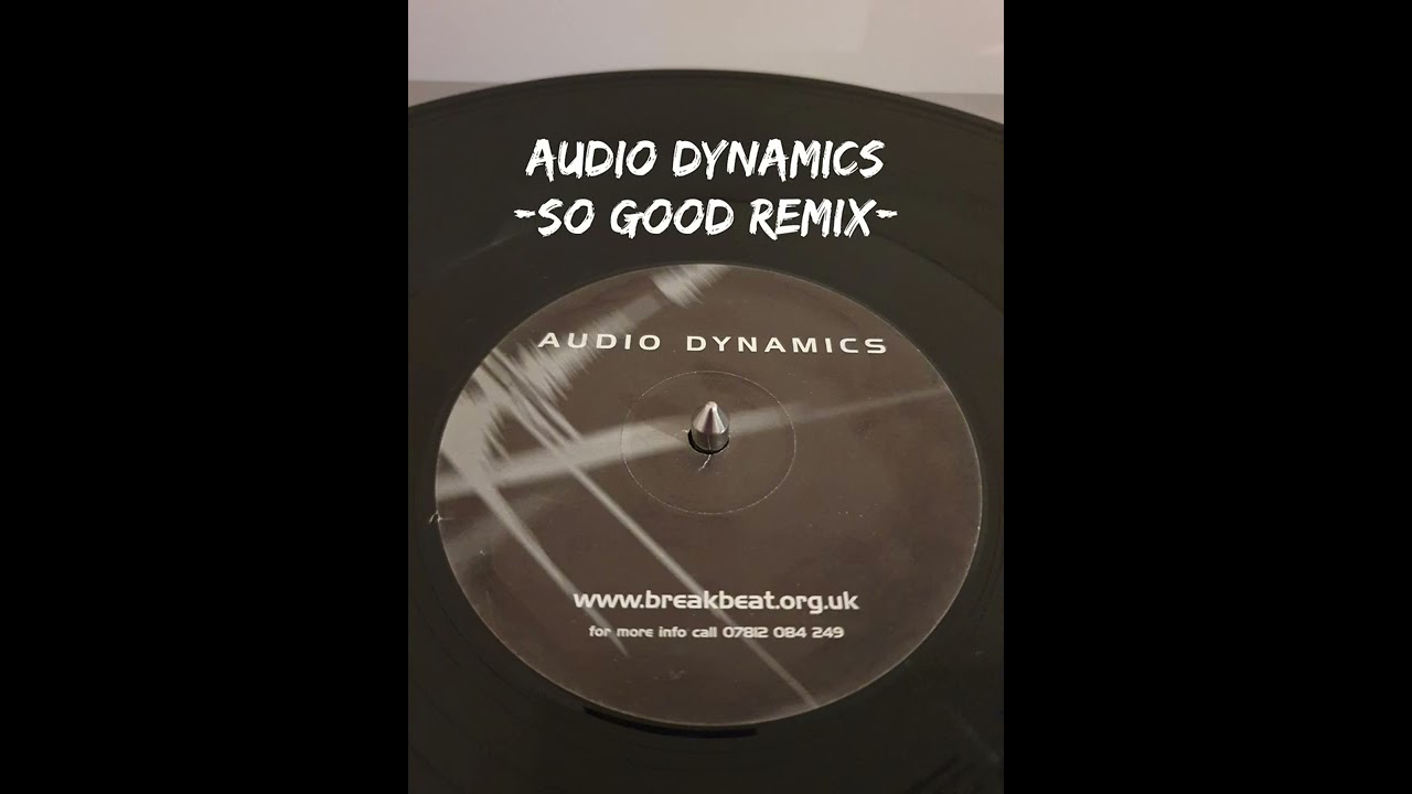 Audio Dynamics - So Good Remix