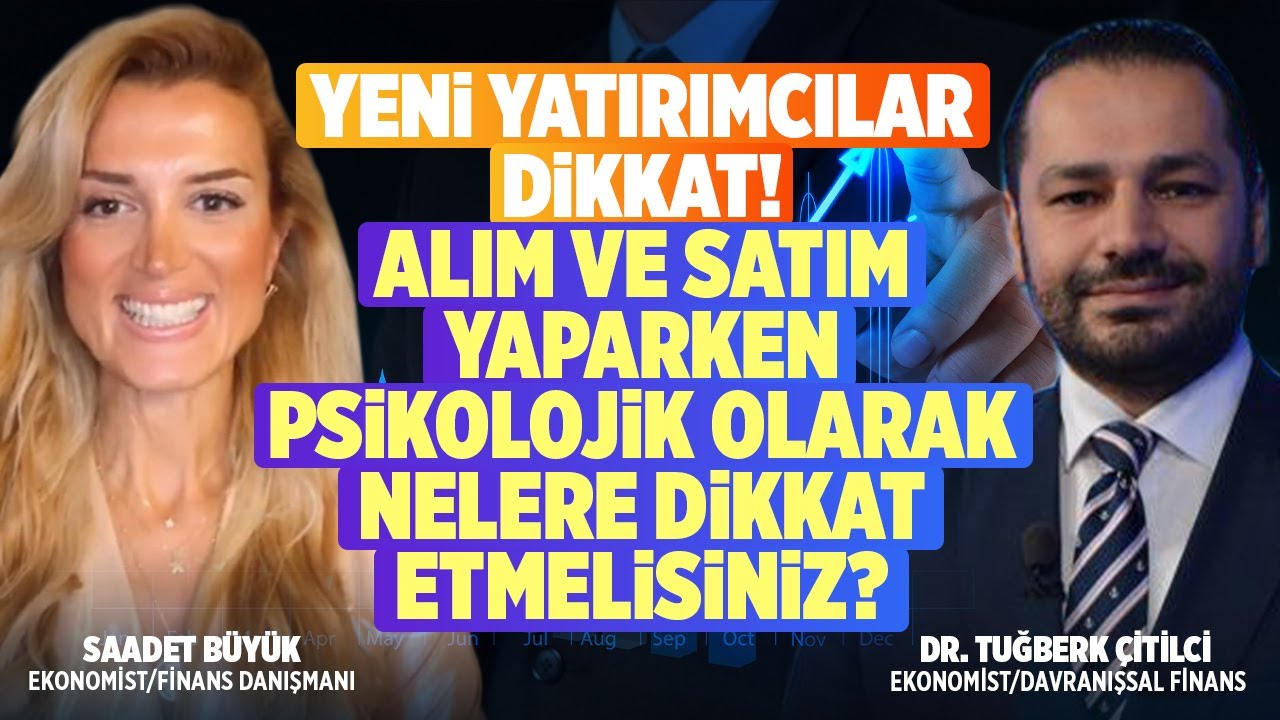 ÖNEMLİ! Yatırım Psikolojisi Nedir? Yatırımcılar Hamle Yaparken Neye Dikkat Etmeli? | Tuğberk Çitilci