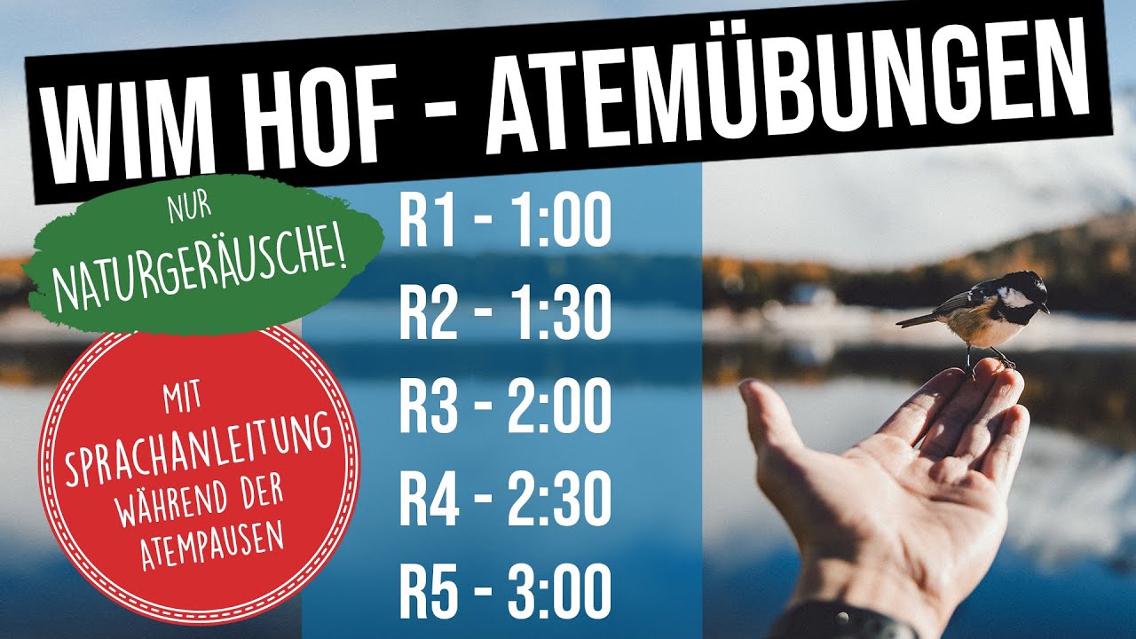 Wim Hof - Atem&uuml;bungen - 5 Runden - MIT Sprachanleitung NUR Naturger&auml;usche!