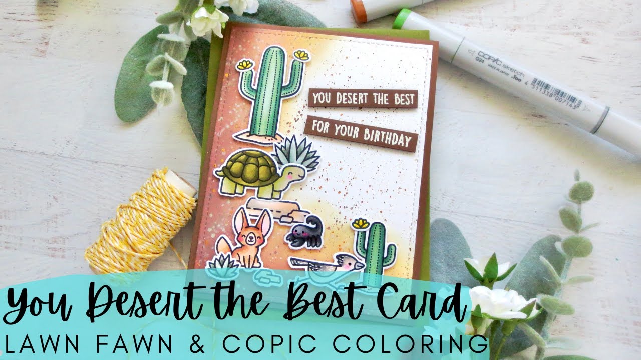 You Desert the Best Card | Lawn Fawn NEW RELEASE | Copic Coloring a Desert Animal Scene