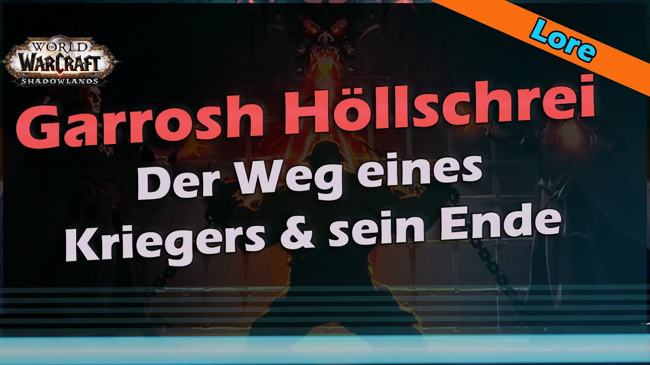 Garrosh H&ouml;llschrei Der Weg eines Kriegers | Das Ende eine Kriegsh&auml;uptlings | World of Warcraft Lore
