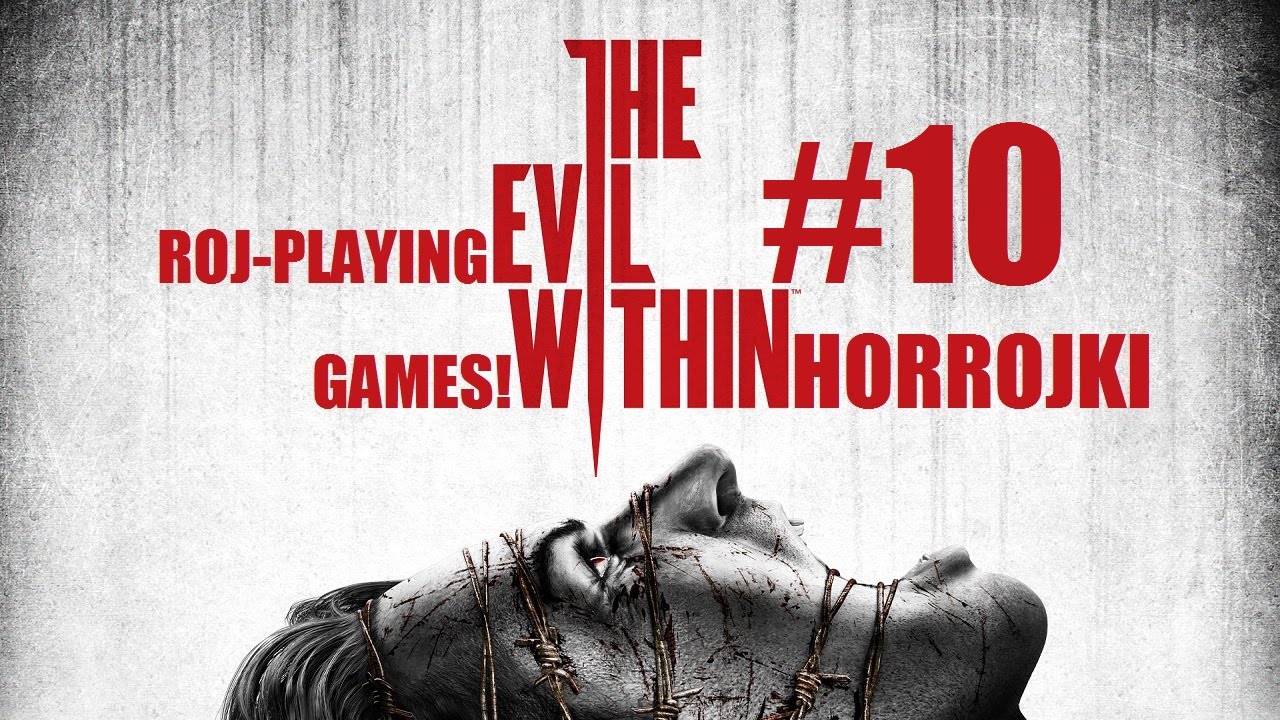 The Evil Within (#10) Excalisiel (Horrojki) GAMEPLAY
