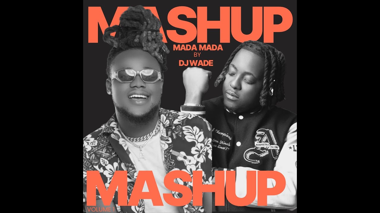 MASHUP (MADA MADA by DJ WADE)