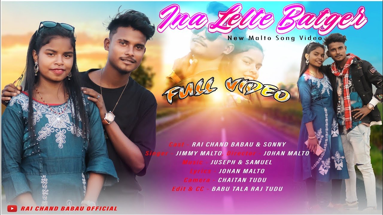INA LELTE BATGER NAN JATIRIN DURE UGLEYNER.NEW MALTO FULL VIDEO RAI CHAND BABU OFFICIAL.