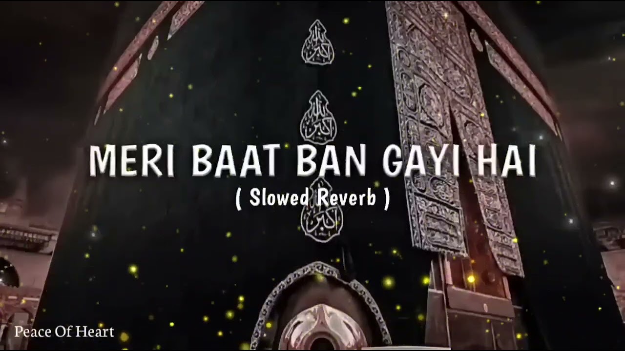 Meri bat ban gayi hai 💖🥰☺️ slowed and reverb 