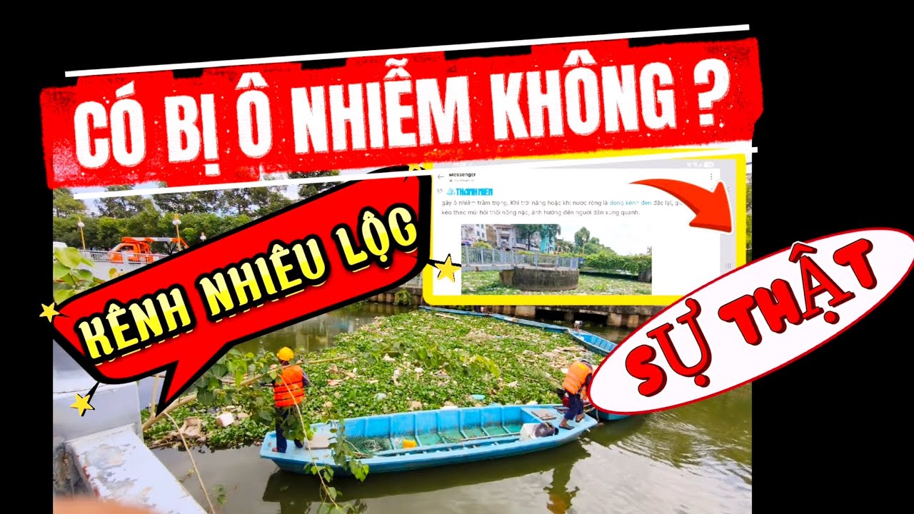 Sự Thật Về Kênh Nhiêu Lộc Bị Ô Nhiễm Sau Tết ? Chúng Ta cùng tìm hiểu trong clip này nhé!