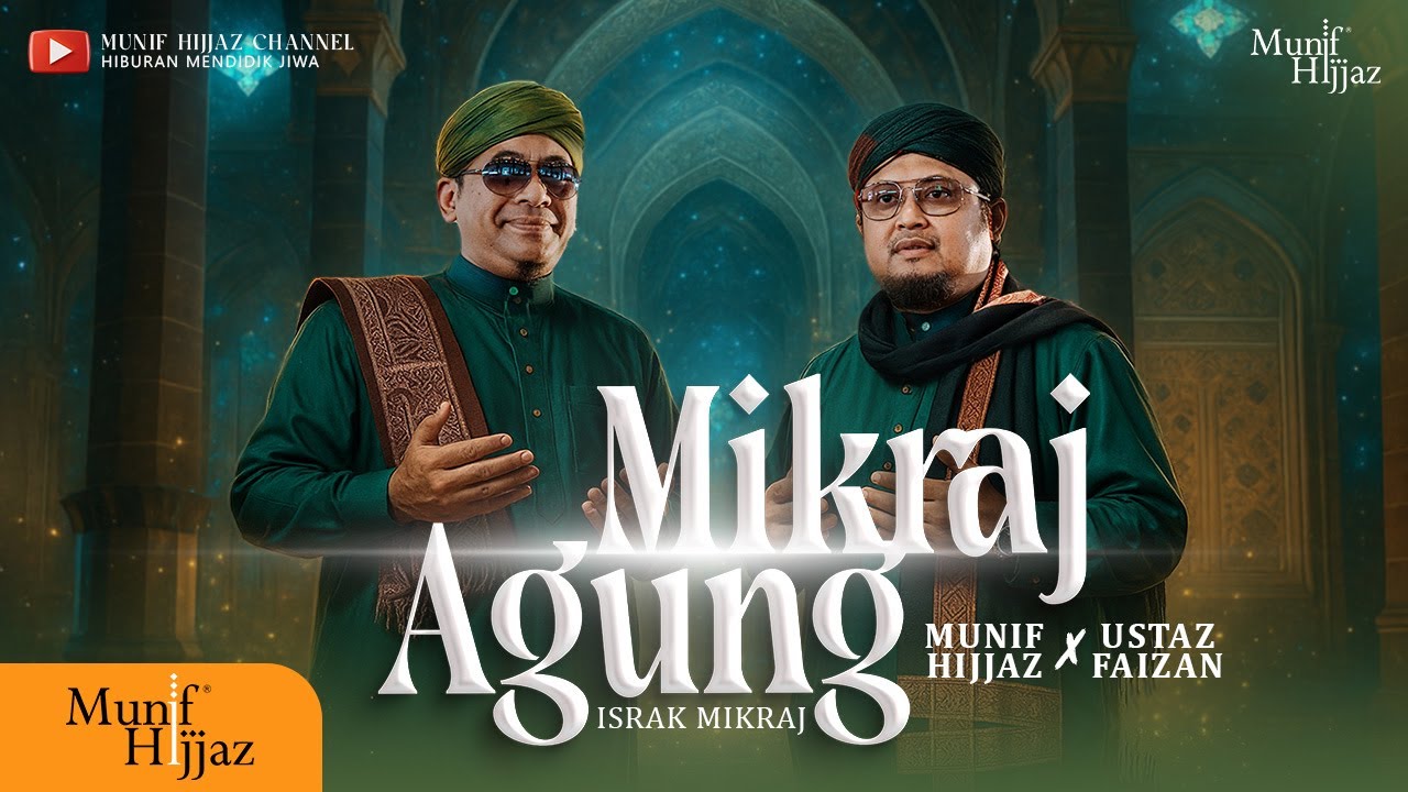 Munif Hijjaz X Ustaz Faizan ~ Mikraj Agung (Official Music Video)