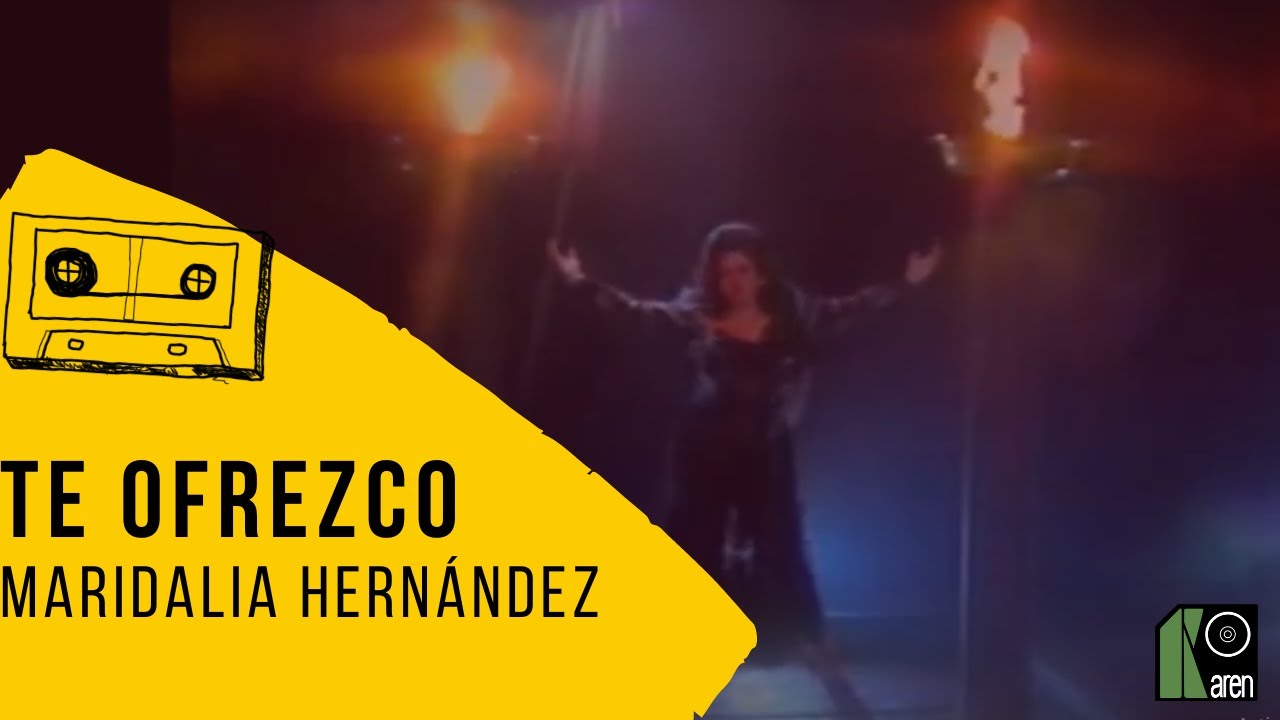 Maridalia Hern&aacute;ndez -Te Ofrezco (Video Oficial)