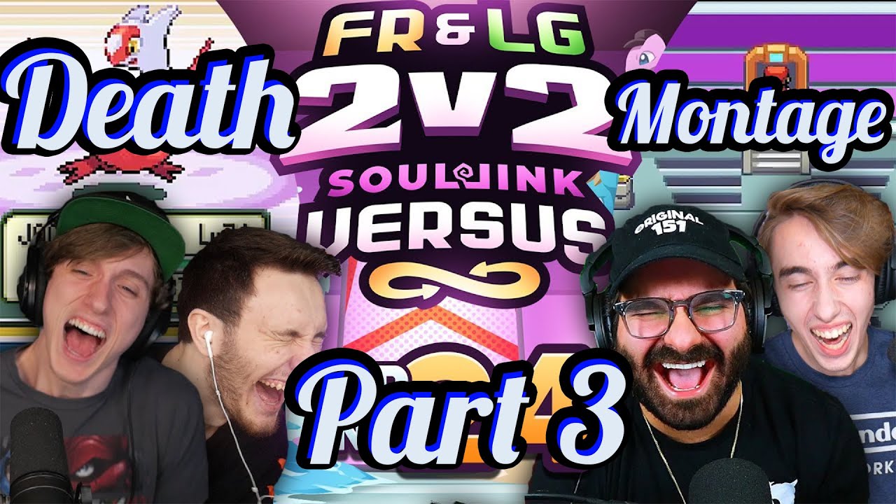 Death Montage: Pokemon Fire Red and Leaf Green Randomized Soul Link 2v2 Versus Part 3 (Final)
